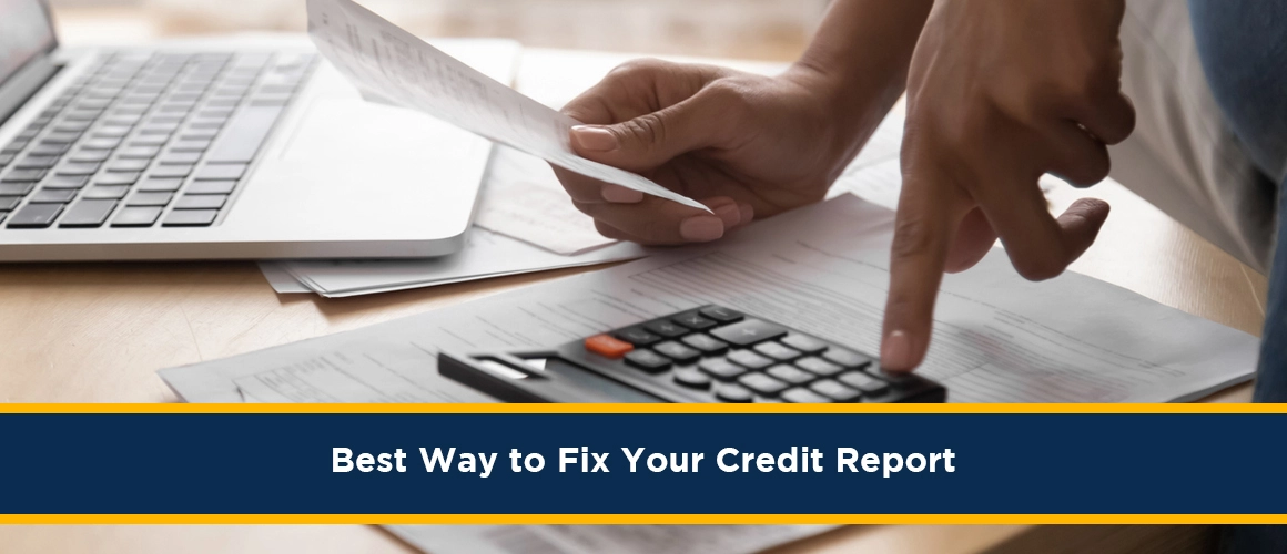 Best Way to Fix Your Credit Report