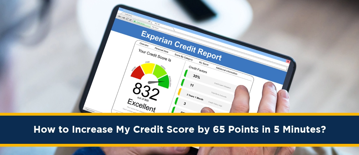 How-to-Increase-My-Credit-Score-by-65-Points-in-5-Minutes 