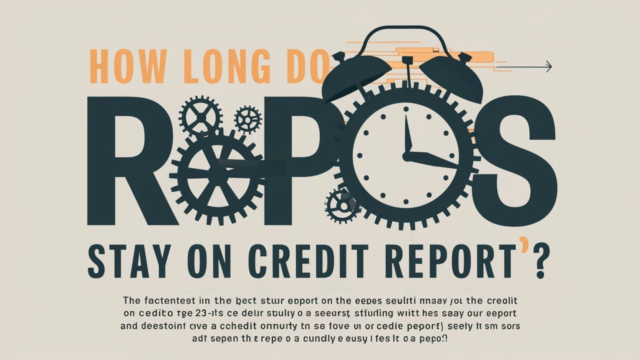 How Long Do Repos Stay On Credit Report?